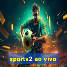 sportv2 ao vivo